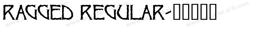 Ragged Regular字体转换